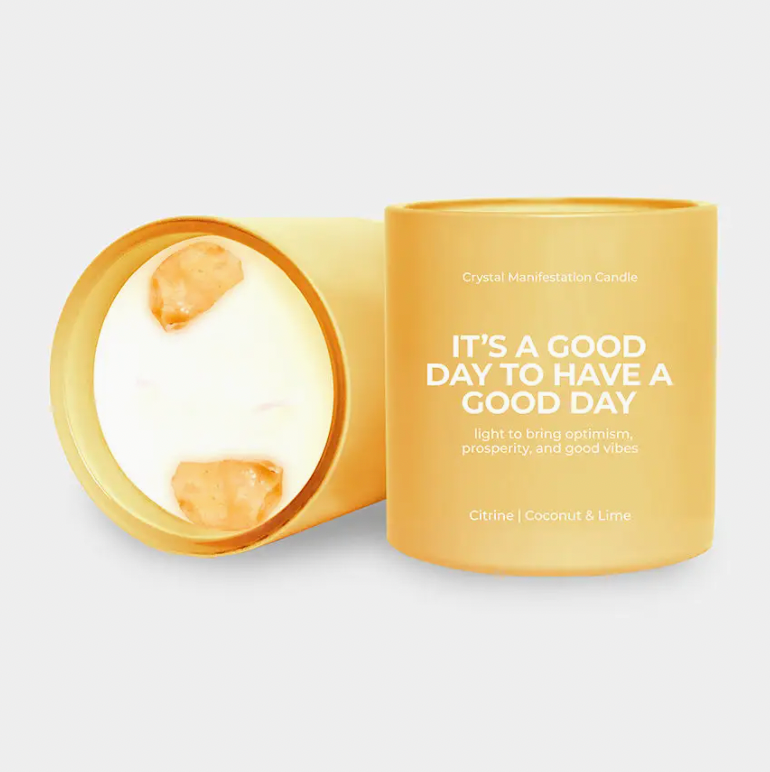 It's A Good Day To Have A Good Day Candle